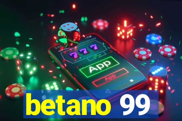 betano 99